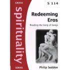 Grove Spirituality - S114 - Redeeming Eros: Reading The Song Of Songs By Philip Seddon